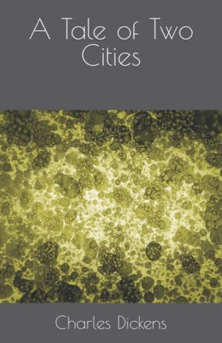 A Tale of Two Cities — Charles Dickens