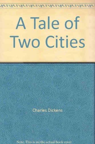 A Tale of Two Cities — Charles Dickens