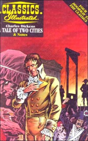 A Tale of Two Cities (Classics Illustrated) — Charles Dickens
