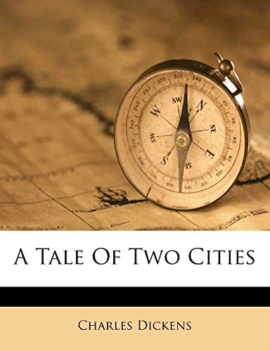 A Tale Of Two Cities — Dickens, Charles