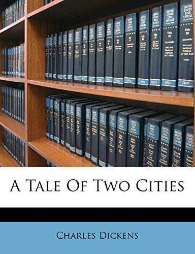 A Tale Of Two Cities — Dickens, Charles