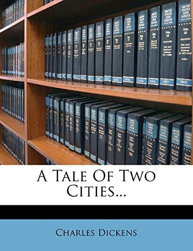 A Tale Of Two Cities… — Dickens, Charles
