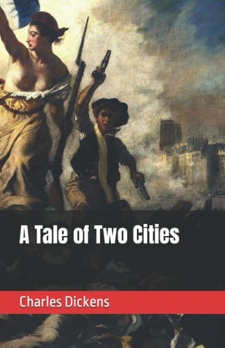 A Tale of Two Cities — Dickens, Charles