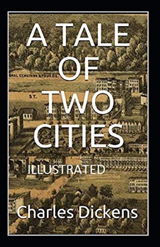 A Tale of Two Cities Illustrated — Charles Dickens