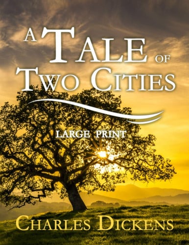 A Tale of Two Cities – Large Print — Charles DICKENS