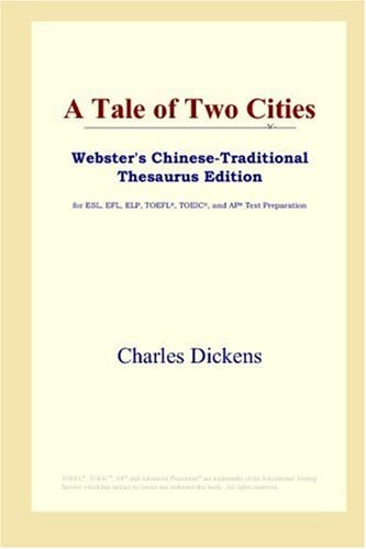 A Tale of Two Cities (Webster’s Chinese-Traditional Thesaurus Edition) — Dickens, Charles