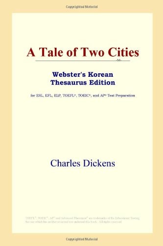 A Tale of Two Cities (Webster’s Korean Thesaurus Edition) — Dickens, Charles