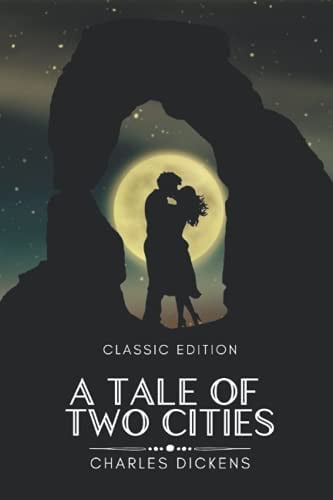 A Tale of Two Cities With Original Illustration — Charles Dickens