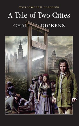 A Tale of Two Cities (Wordsworth Classics) — Dickens, Charles