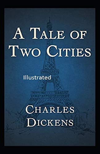 A Tale of Two Citis Illustrated — Charles Dickens