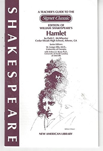 A Teacher’s Guide to the Signet Classic Edition of William Shakespeare’s Hamlet — Patricia Connell McWhorter