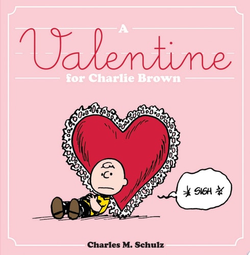 A Valentine for Charlie Brown — Charles Schulz