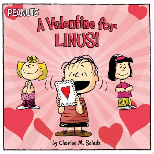 A Valentine for Linus! — Charles M. Schulz