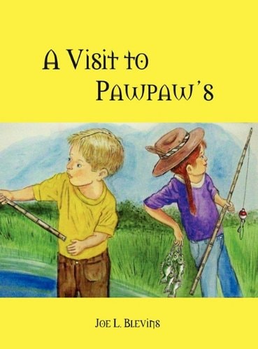 A Visit to Pawpaw’s Book Two: A Country Adventure Continues — Blevins, Joe L