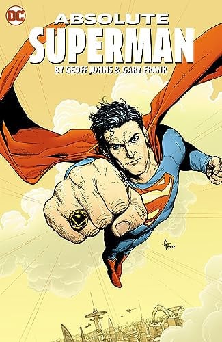Absolute Superman by Geoff Johns and Gary Frank — Geoff Johns