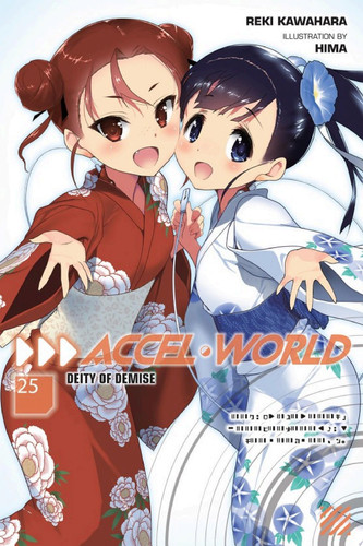 Accel World, Vol. 25 (light novel) Deity of Demise — Reki Kawahara