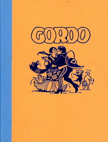 Accidental Ambassador Gordo The Comic Strip Art of Gus Arriola — Robert C. Harvey