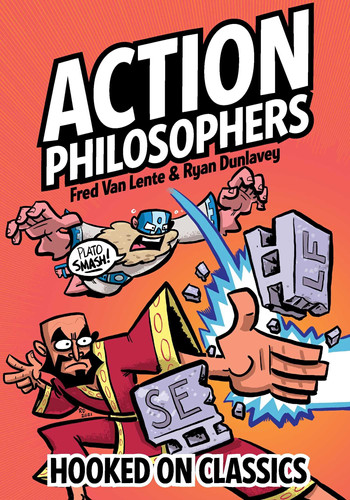Action Philosophers: Hooked On Classics — Fred Van Lente