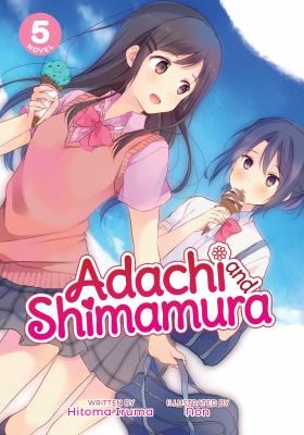 Adachi and Shimamura (Light Novel) Vol. 5 — Hitoma Iruma