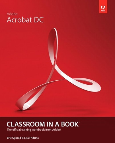 Adobe Acrobat DC Classroom in a Book — Lisa Fridsma