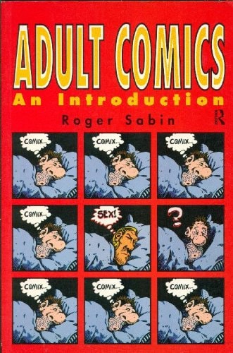 Adult Comics An Introduction — Roger Sabin
