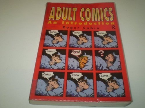 Adult Comics An Introduction — Roger Sabin
