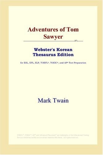Adventures of Tom Sawyer (Webster’s Korean Thesaurus Edition) — Twain, Mark