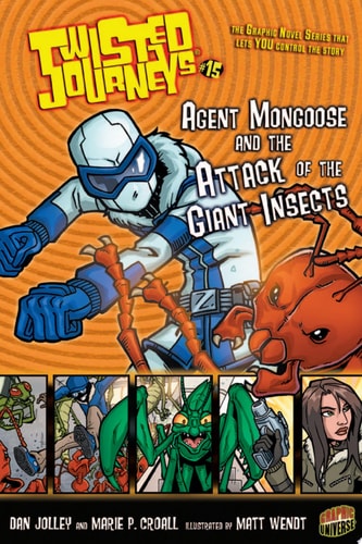 Agent Mongoose and the Attack of the Giant Insects — Dan Jolley