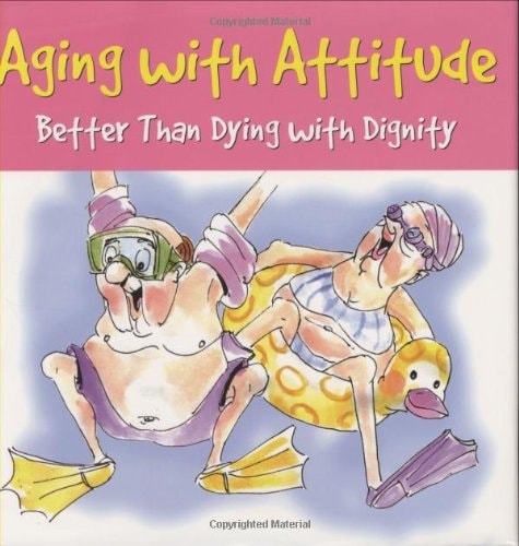 Aging with Attitude Better Than Dying with Dignity — Pauline Whitchurch