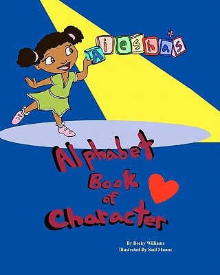 Aiesha’s Alphabet Book of Character — Becky Williams