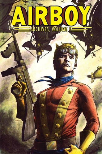 Airboy Archives Volume 1 — Chuck Dixon