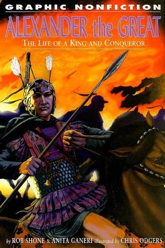 Alexander the Great : The Life of a King and Conqueror — Shone, Rob
