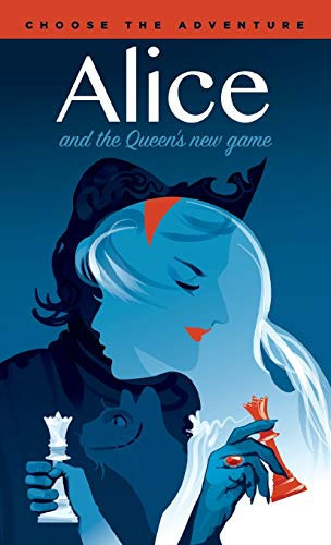 Alice and the Queen’s New Game — Chad Prevost