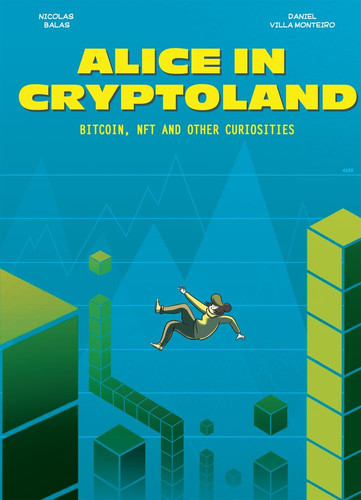 Alice in Cryptoland — Daniel Villa Monteiro
