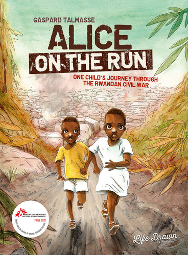 Alice on the Run One Child’s Journey Through the Rwandan Civil War — Gaspard Talmasse