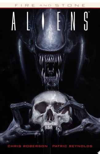Aliens: Fire and Stone — Chris Roberson