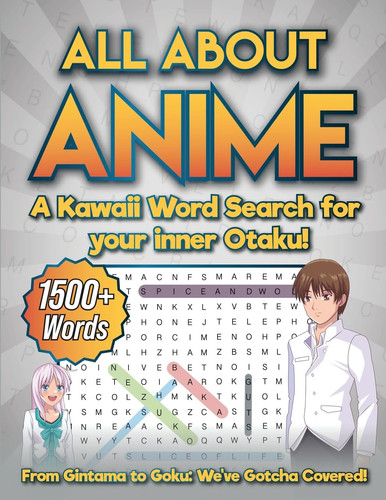 All about Anime A Kawaii Word Search for Your Inner Otaku! — ALIO Publishing Group