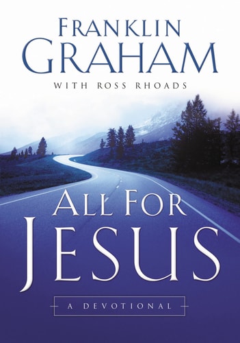 All for Jesus A Devotional — Franklin Graham
