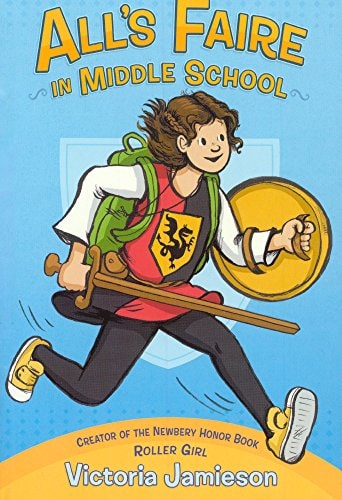 All’s Faire in Middle School — Victoria Jamieson