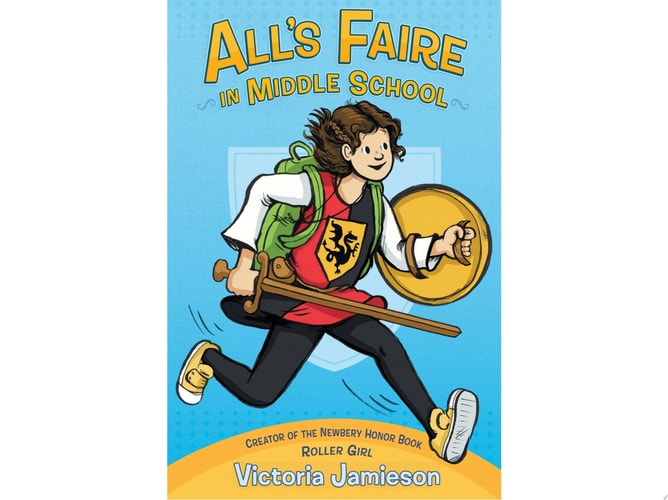 All’s Faire in Middle School — Victoria Jamieson