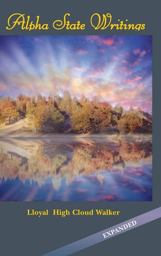 Alpha State Writings — Lloyal High Cloud Walker