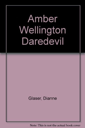 Amber Wellington Daredevil — Glaser, Dianne