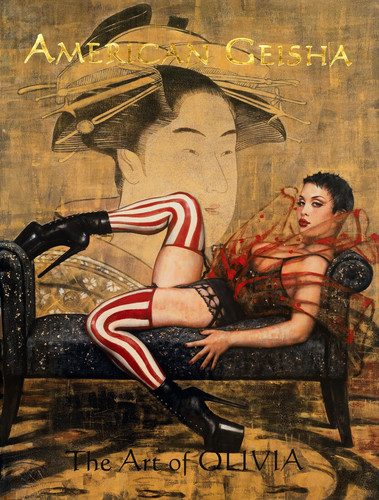 American Geisha: The Art of Olivia — Deberardinis, Olivia