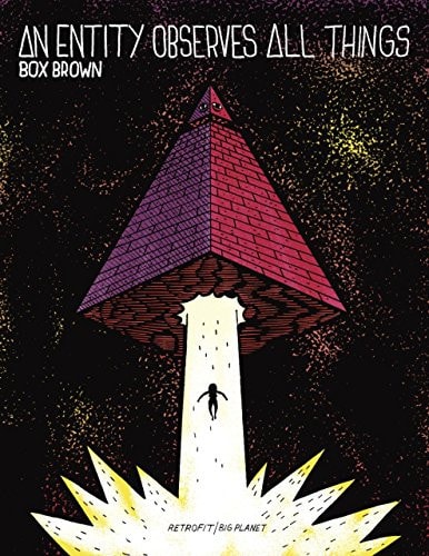 An Entity Observes All Things — Box Brown