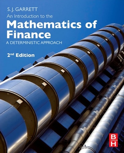 An Introduction to the Mathematics of Finance: A Deterministic Approach — Garrett, Stephen