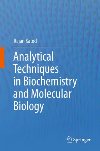 Analytical Techniques in Biochemistry and Molecular Biology — Rajan Katoch