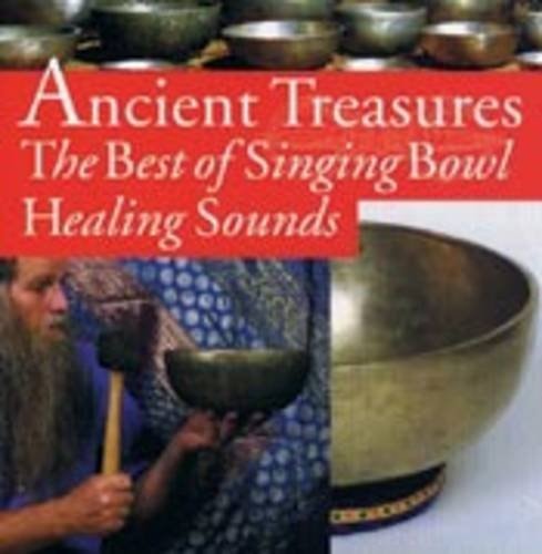 Ancient Treasures: The Best of Singing Bowl Healing Sounds — Binkey Kok