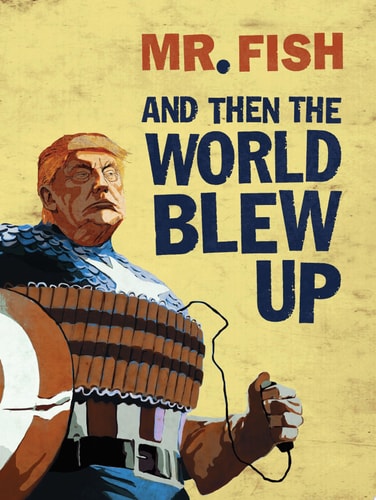 And Then the World Blew Up — Mr. Fish