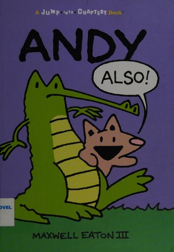 Andy Also — Maxwell Eaton, III