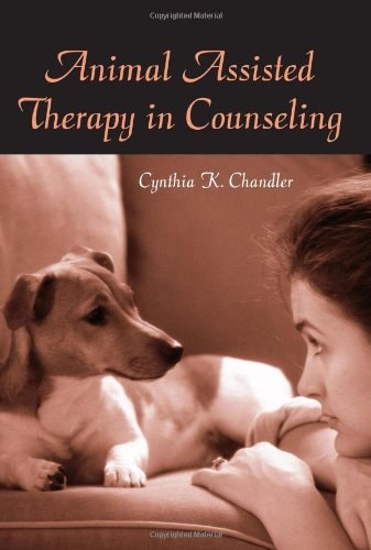 Animal Assisted Therapy in Counseling — Cynthia K. Chandler